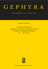 Untersuchungen zur Geschichte und Identit&auml;tskonstruktion von Aigeai im r&ouml;mischen Kilikien (20 v. - 260 n. Chr.) - Florian Haymann