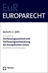 Verfassungszustand und Verfassungsentwicklung der Europ&auml;ischen Union - 