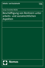 Besch&auml;ftigung von Rentnern unter arbeits- und sozialrechtlichen Aspekten - Sonja Charlotte M&uuml;ller
