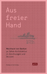 Meinhard von Gerkan &ndash; Aus freier Hand. - 