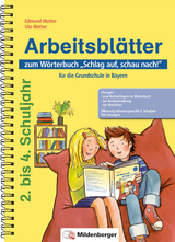 Arbeitsbl&auml;tter zum W&ouml;rterbuch &bdquo;Schlag auf, schau nach!&ldquo; f&uuml;r die Grundschule in Bayern - Edmund Wetter, Ute Wetter