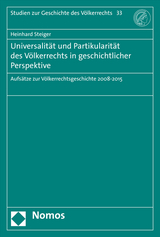Universalit&auml;t und Partikularit&auml;t des V&ouml;lkerrechts in geschichtlicher Perspektive - Heinhard Steiger