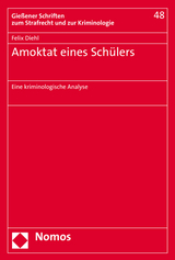 Amoktat eines Sch&uuml;lers - Felix Diehl