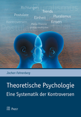 Theoretische Psychologie &ndash; Eine Systematik der Kontroversen - 