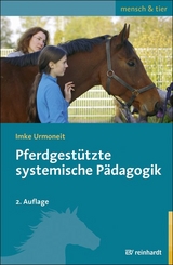 Pferdgest&uuml;tzte systemische P&auml;dagogik - Imke Urmoneit