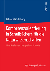 Kompetenzorientierung in Schulb&uuml;chern f&uuml;r die Naturwissenschaften - Katrin B&ouml;lsterli Bardy