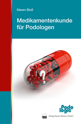 Medikamentenkunde f&uuml;r Podologen - Maren Bloss