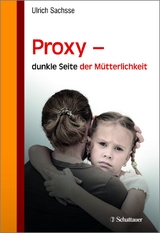 Proxy - dunkle Seite der M&uuml;tterlichkeit - 