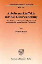 Arbeitsmarkteffekte der EU-Osterweiterung. - Martin Hebler