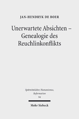 Unerwartete Absichten - Genealogie des Reuchlinkonflikts - Jan-Hendryk de Boer