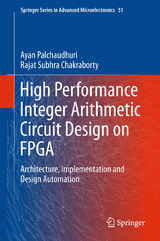 High Performance Integer Arithmetic Circuit Design on FPGA - Ayan Palchaudhuri, Rajat Subhra Chakraborty