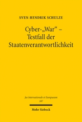 Cyber-"War" - Testfall der Staatenverantwortlichkeit - Sven-Hendrik Schulze