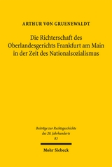Die Richterschaft des Oberlandesgerichts Frankfurt am Main in der Zeit des Nationalsozialismus - Arthur von Gruenewaldt
