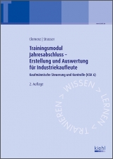 Trainingsmodul Jahresabschluss - Erstellung und Auswertung f&uuml;r Industriekaufleute