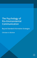 The Psychology of Pro-Environmental Communication - Christian A. Kl&ouml;ckner