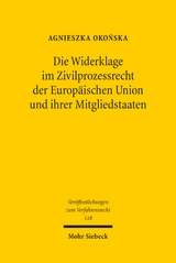 Die Widerklage im Zivilprozessrecht der Europ&auml;ischen Union und ihrer Mitgliedstaaten - Agnieszka Okonska