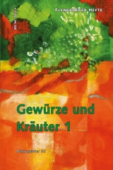 Gew&uuml;rze und Kr&auml;uter 1 - Wolfgang Weirauch, Verena Sta&euml;l von Holstein
