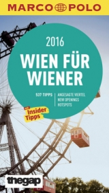 MARCO POLO Cityguide Wien f&uuml;r Wiener 2016 - Anne Zimmermann