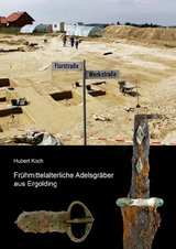 Fr&uuml;hmittelalterliche Adelsgr&auml;ber aus Ergolding - Hubert Koch