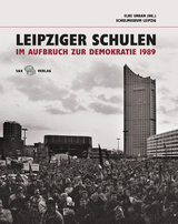 Leipziger Schulen im Aufbruch zur Demokratie 1989 - 