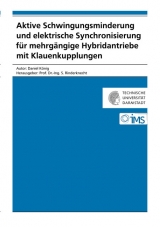 Aktive Schwingungsminderung und elektrische Synchronisierung f&uuml;r mehrg&auml;ngige Hybridantriebe mit Klauenkupplungen - Daniel K&ouml;nig