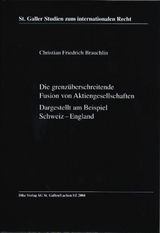 Die grenz&uuml;berschreitende Fusion von Aktiengesellschaften - Christian F Brauchlin