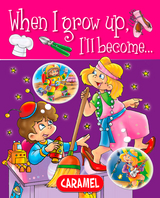 When I grow up, I'll become&hellip; - Galia Lami Dozo