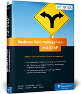 Business Rule Management mit ABAP - Thomas Albrecht, Matthias Kucharska, Christian Lechner, Daniel Ridder, Wolfgang Schaper, Tobias Trapp, Carsten Ziegler