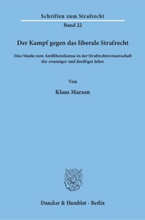 Der Kampf gegen das liberale Strafrecht. - Klaus Marxen