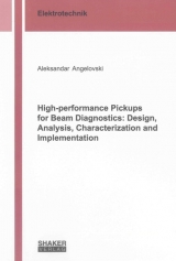 High-performance Pickups for Beam Diagnostics: Design, Analysis, Characterization and Implementation - Aleksandar Angelovski