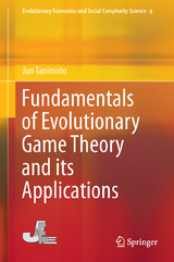 Fundamentals of Evolutionary Game Theory and its Applications - Jun Tanimoto