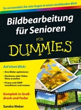 Bildbearbeitung für Senioren für Dummies - Sandra Weber