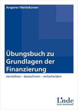 &Uuml;bungsbuch zu Grundlagen der Finanzierung - Martin Angerer, Michaela Nettekoven
