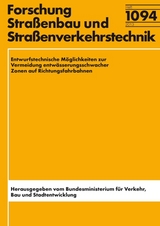 Entwurfstechnische M&ouml;glichkeiten zur Vermeidung entw&auml;sserungsschwacher Zonen auf Richtungsfahrbahnen - Christian Lippold, Anne Vetters, Thomas Lehmann, Wolfram Ressel, Sabrina Kl&ouml;tzl