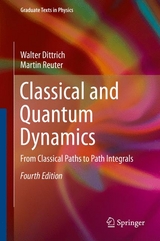 Classical and Quantum Dynamics - Dittrich, Walter; Reuter, Martin