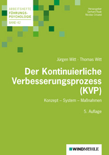 Der Kontinuierliche Verbesserungsprozess (KVP) - J&uuml;rgen Witt, Thomas Witt