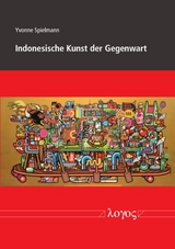 Indonesische Kunst der Gegenwart - Yvonne Spielmann