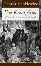 Die Kreuzritter (Staat des Deutschen Ordens) - Henryk Sienkiewicz