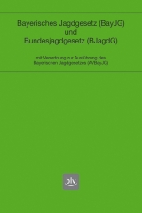 Bayerisches Jagdgesetz und Bundesjagdgesetz
