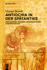 Antiochia in der Spätantike - Gunnar Brands