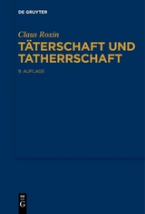 T&auml;terschaft und Tatherrschaft - Claus Roxin