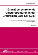 Grenz&uuml;berschreitende Clusterstrukturen in der Gro&szlig;region Saar-Lor-Lux? - Christoph Hahn