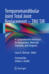 Temporomandibular Joint Total Joint Replacement – TMJ TJR - 