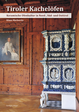 Tiroler Kachel&ouml;fen - Klaus Markovits