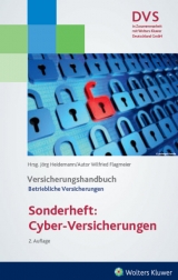 Cyber-Risiken und Versicherungsschutz - Wilfried Flagmeier, J&ouml;rg Heidemann