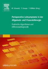Perioperative Leitsymptome in der Allgemein- und Viszeralchirurgie - Florian Graupe, Frank Willeke