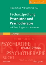 Facharztprüfung Psychiatrie und Psychotherapie - Gallinat, Jürgen; Heinz, Andreas