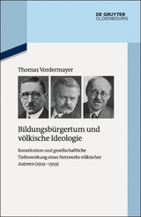 Bildungsb&uuml;rgertum und v&ouml;lkische Ideologie - Thomas Vordermayer