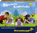 Bayerische Kinderlieder, 1 Audio-CD - Margit Sarholz, Werner Meier