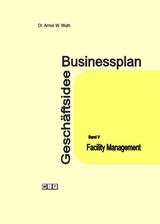 Businessplan Gesch&auml;ftsidee - Armin W. Wuth